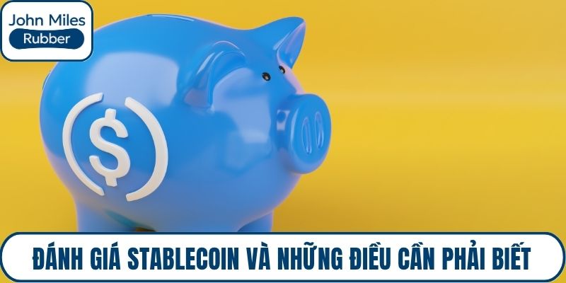 Đánh giá Stablecoin và những điều cần phải biết