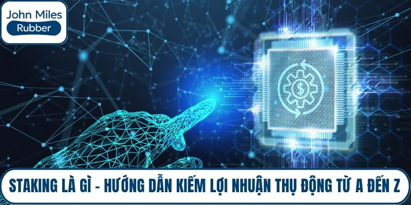 Staking là gì