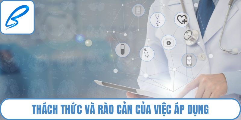 Thách thức và rào cản của việc áp dụng blockchain trong y tế
