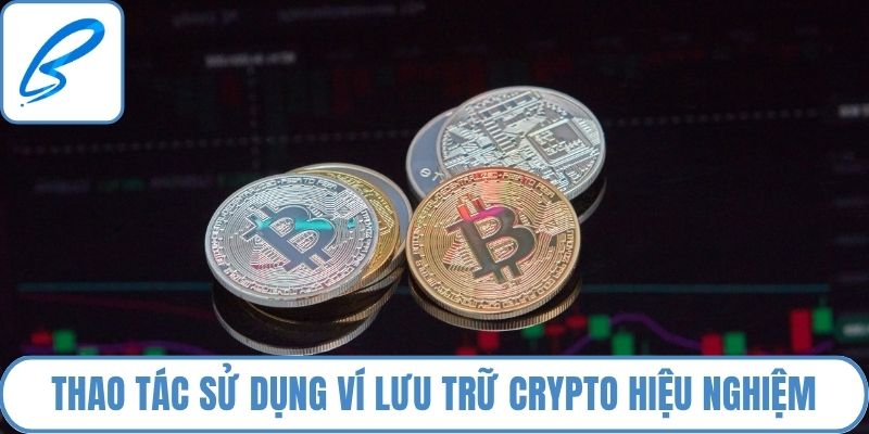 Thao tác sử dụng ví lưu trữ crypto hiệu nghiệm