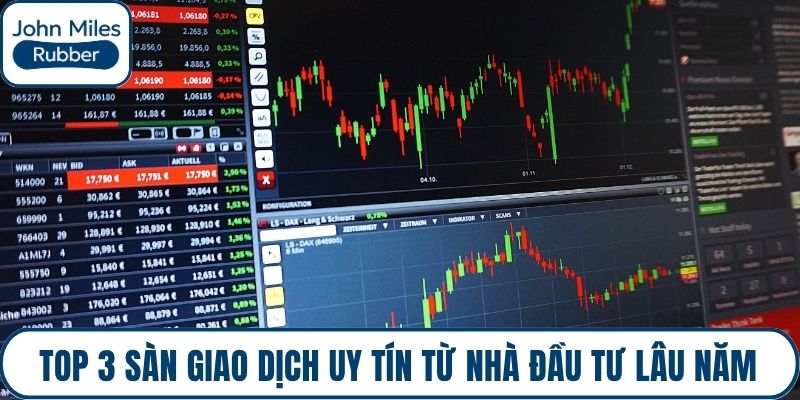 Top 3 sàn giao dịch uy tín từ nhà đầu tư lâu năm
